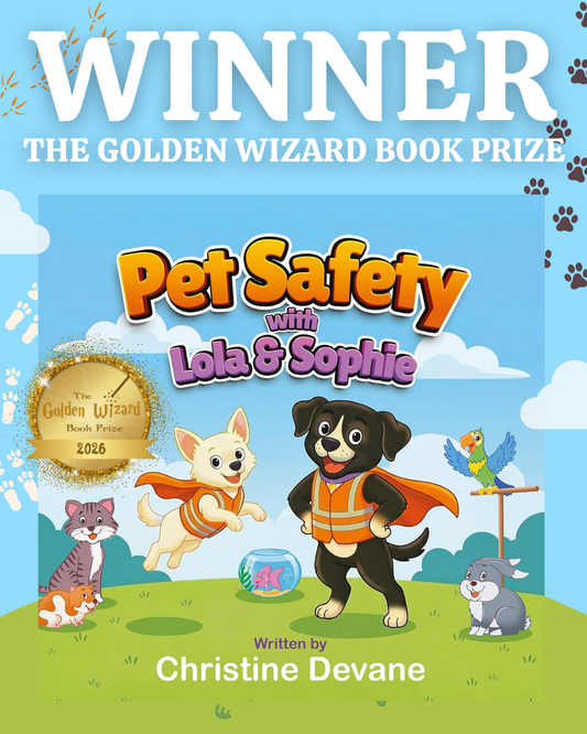Pet Safety with Lola and Sophie - Winner of The Golden Wizard Book Prize 2026